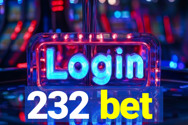 232 bet